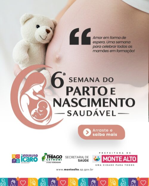 Monte Alto realiza a 6ª Semana Municipal de Educação em Prol do Parto e Nascimento Saudáveis